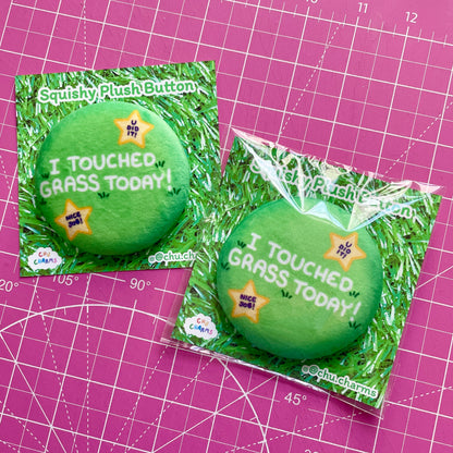 I Touched Grass Today Squishy Plush Button image 1